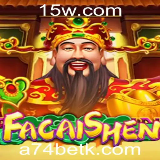 Descubra o Fascinante Jogo FaCaiShen no Casino Online a74bet